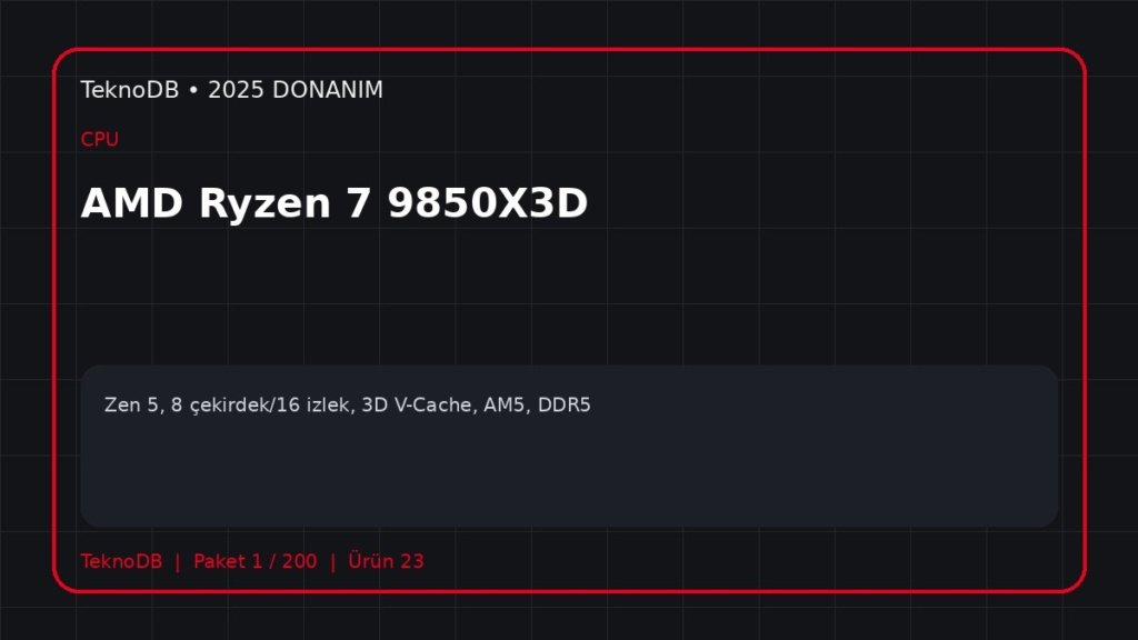 AMD Ryzen 7 9850X3D