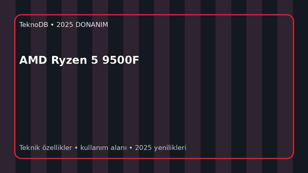 AMD Ryzen 5 9500F