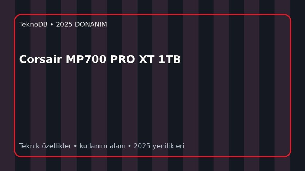 Corsair MP700 PRO XT 1TB