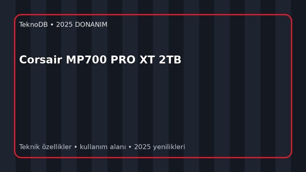 Corsair MP700 PRO XT 2TB
