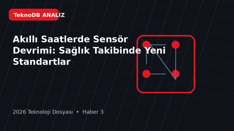 Akıllı Saatlerde Sensör Devrimi: Sağlık Takibinde Yeni Standartlar