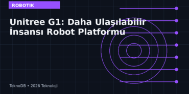 Unitree G1: Daha Ulaşılabilir İnsansı Robot Platformu