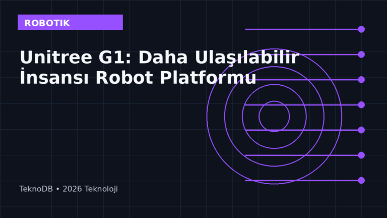 Unitree G1: Daha Ulaşılabilir İnsansı Robot Platformu