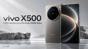 vivo X500 Özellikleri Sızdı: 7.500 mAh Batarya ve Yeni Dimensity 9600M İddiası