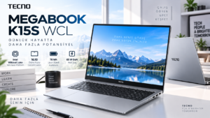 TECNO MEGABOOK K15S WCL Tanıtıldı: Wildcat Lake Platformuyla Geliyor?