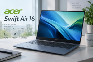 Acer Swift Air 16 özellikleri: 3K OLED ve ince tasarım